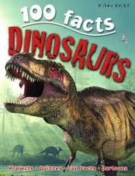 100 Facts: Dinosaurs