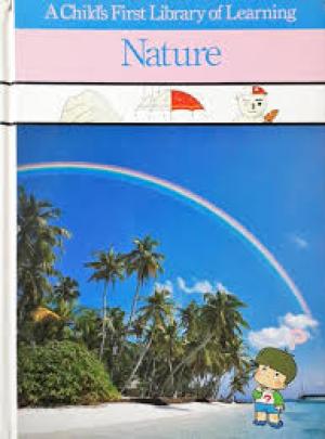 Nature : A Child’s First Library of Learning.