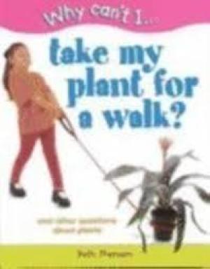 Why Can’t I Take My Plant For A Walk