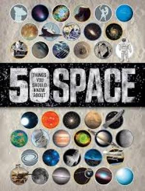 50 Things you should know about space