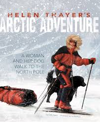 Helen Thayer's Arctic adventure: a woman and a dog
