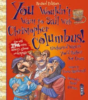 You wouldn’t want to sail with Christopher Columbus!