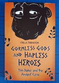 Gormless Gods and Hapless Heroes