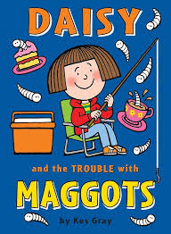 Daisy and the trouble with maggots