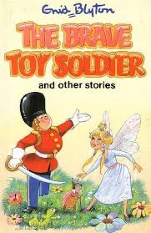 The Brave Toy Solder and Other Stories