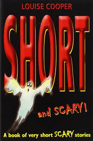 Short and scary! : a book of very short scary stories