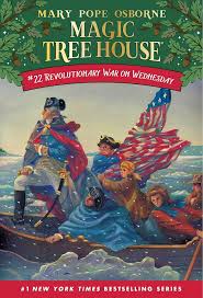 MAGIC TREE HOUSE #22 Revolutionary War on Wednesday